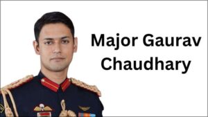 Read more about the article Major Gaurav Chaudhary Bio: Net Worth, Age, Height, Career, Relationship, and Family 